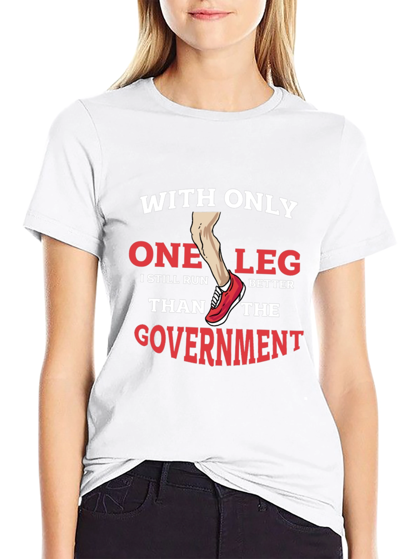 Funny One Leg Run Better Than Government T-Shirt