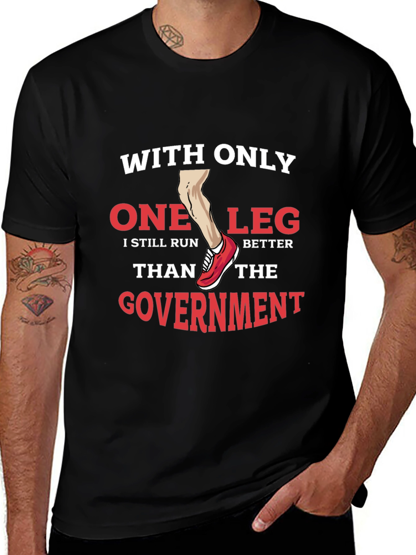 Funny One Leg Run Better Than Government T-Shirt