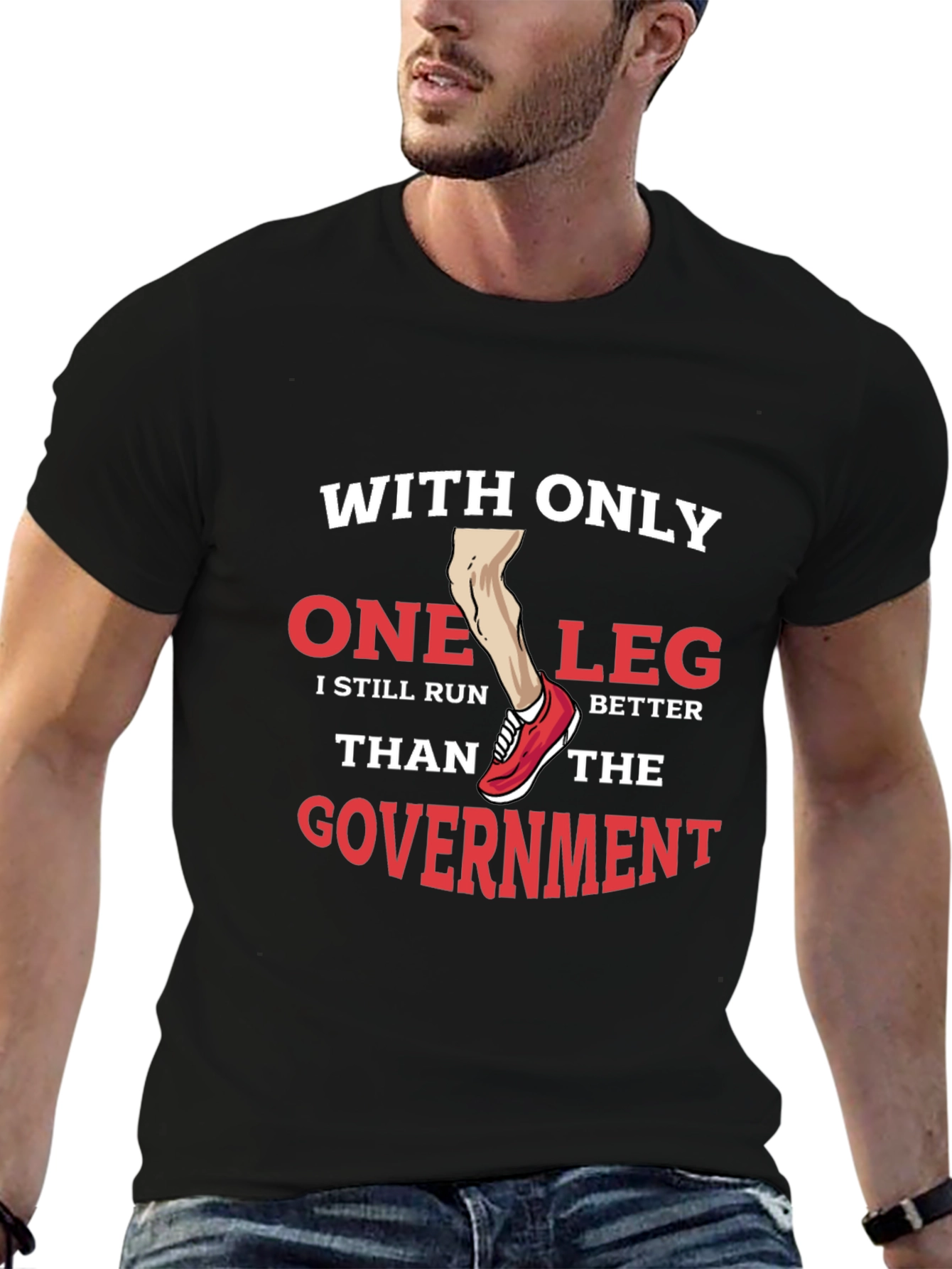 Funny One Leg Run Better Than Government T-Shirt