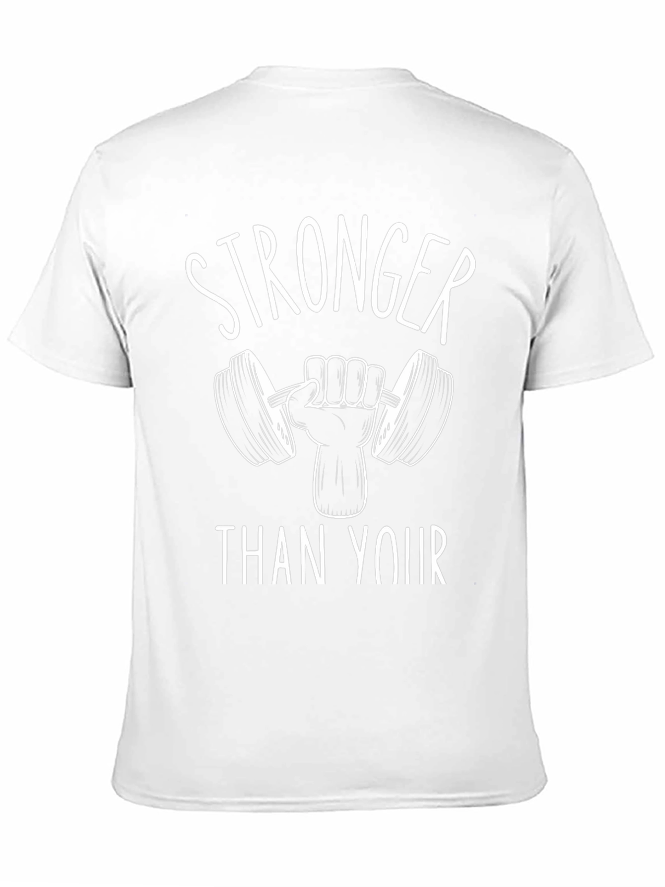 Stronger Than Your Excuses - Gym Workout T-Shirt