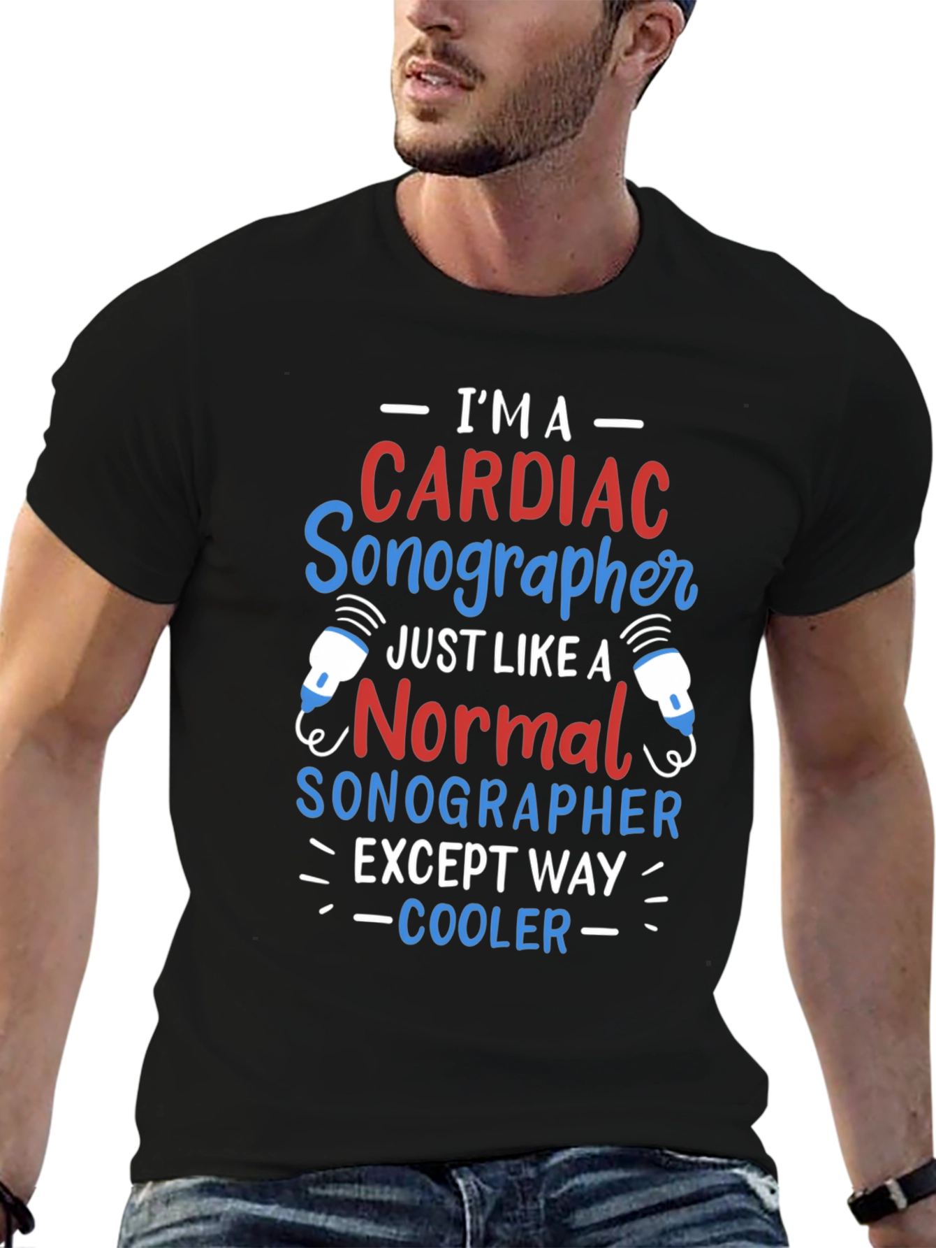 Cardiac Sonographer T-Shirt: Im Way Cooler!