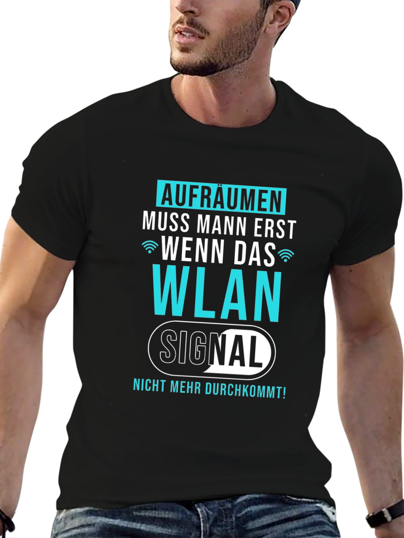 Funny German WLAN T-Shirt - AUFRÄUMEN MUSS MANN ERST...