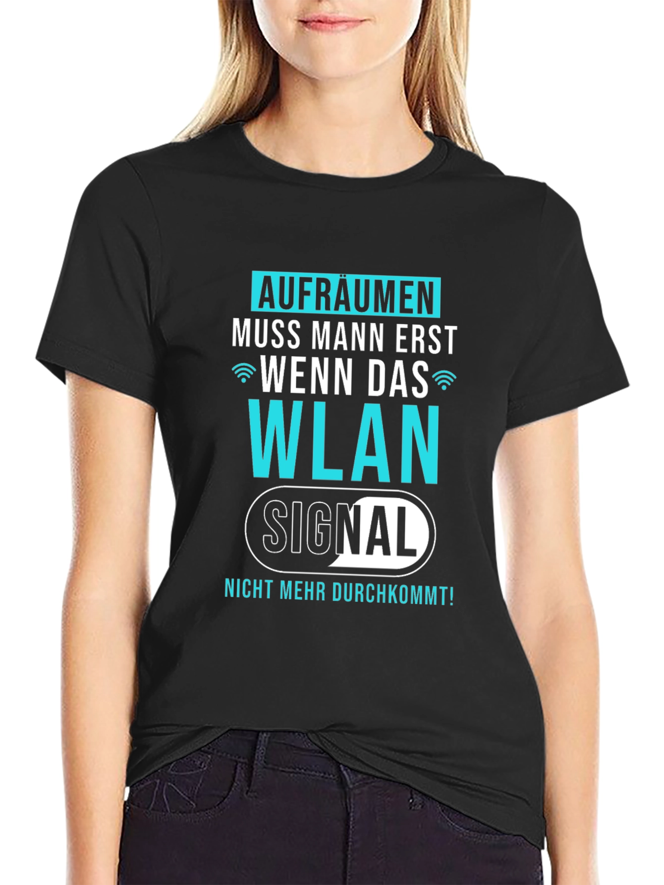 Funny German WLAN T-Shirt - AUFRÄUMEN MUSS MANN ERST...