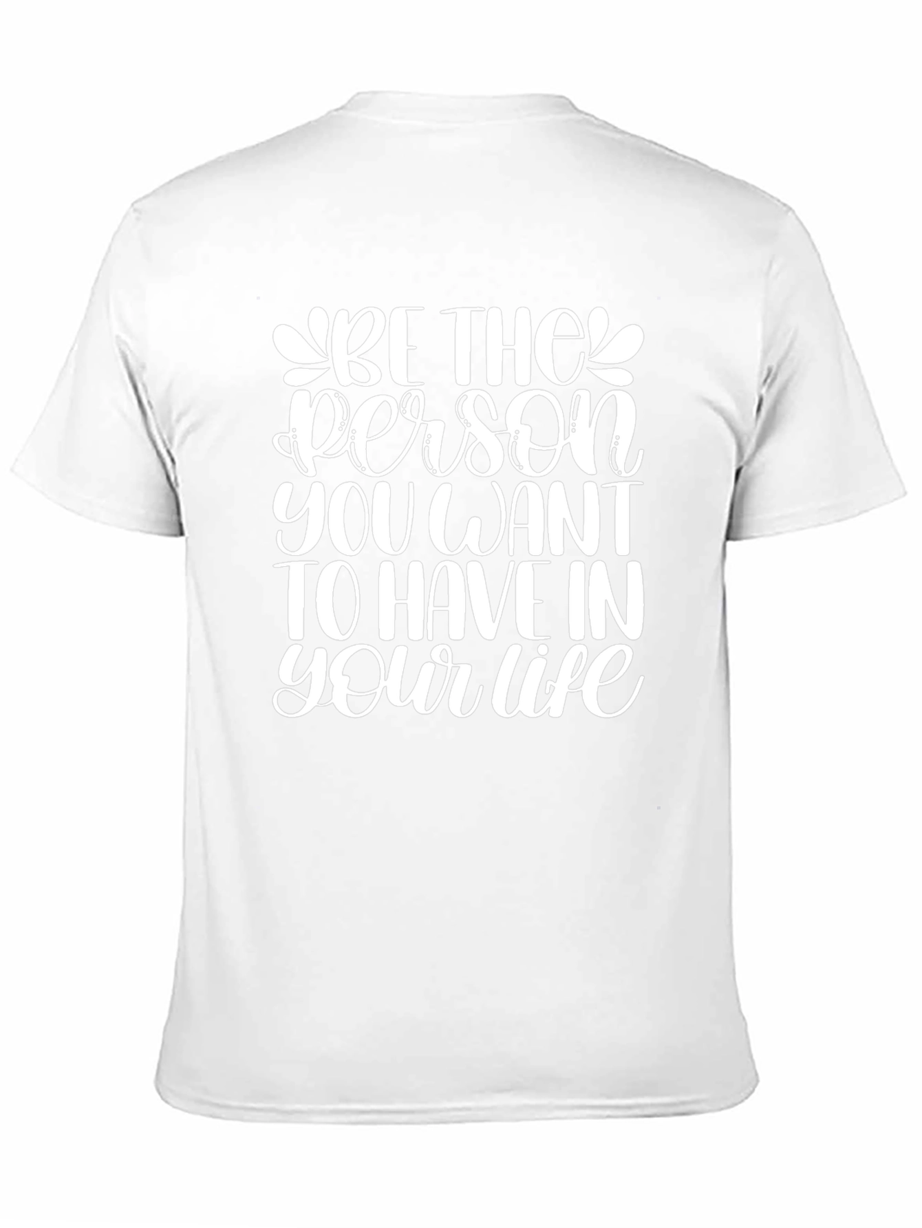 Be The Person T-Shirt