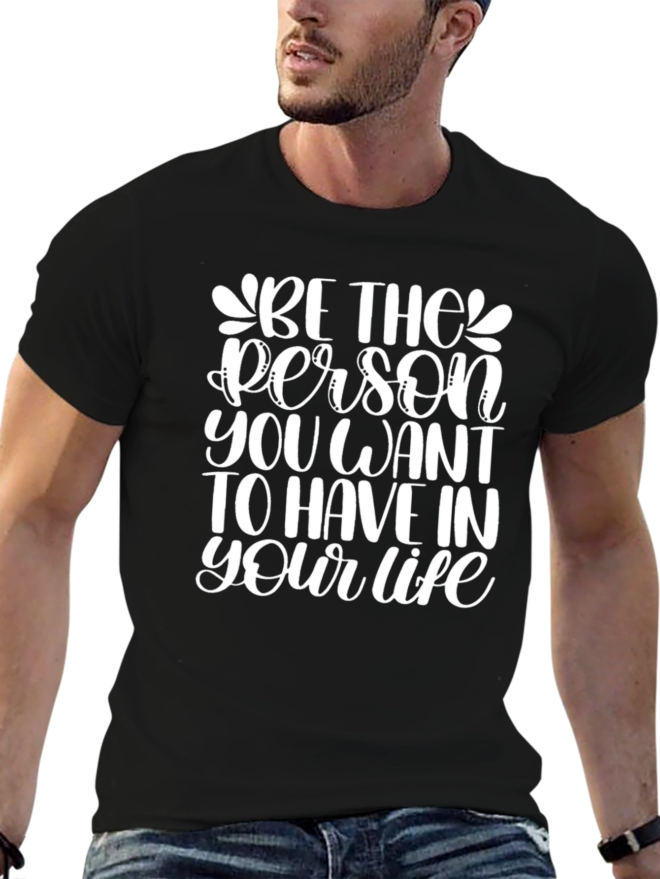 Be The Person T-Shirt