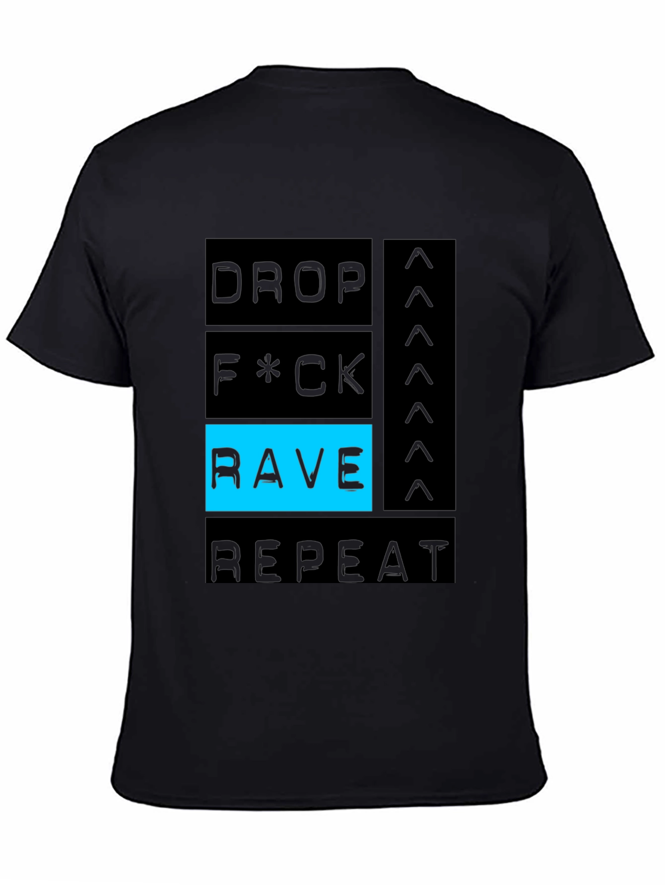 Drop F*ck Rave Repeat Black Graphic Tee