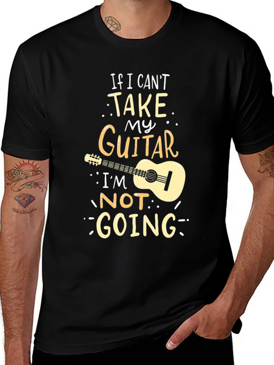 Guitar Lover Tee - If I Cant Take My Guitar