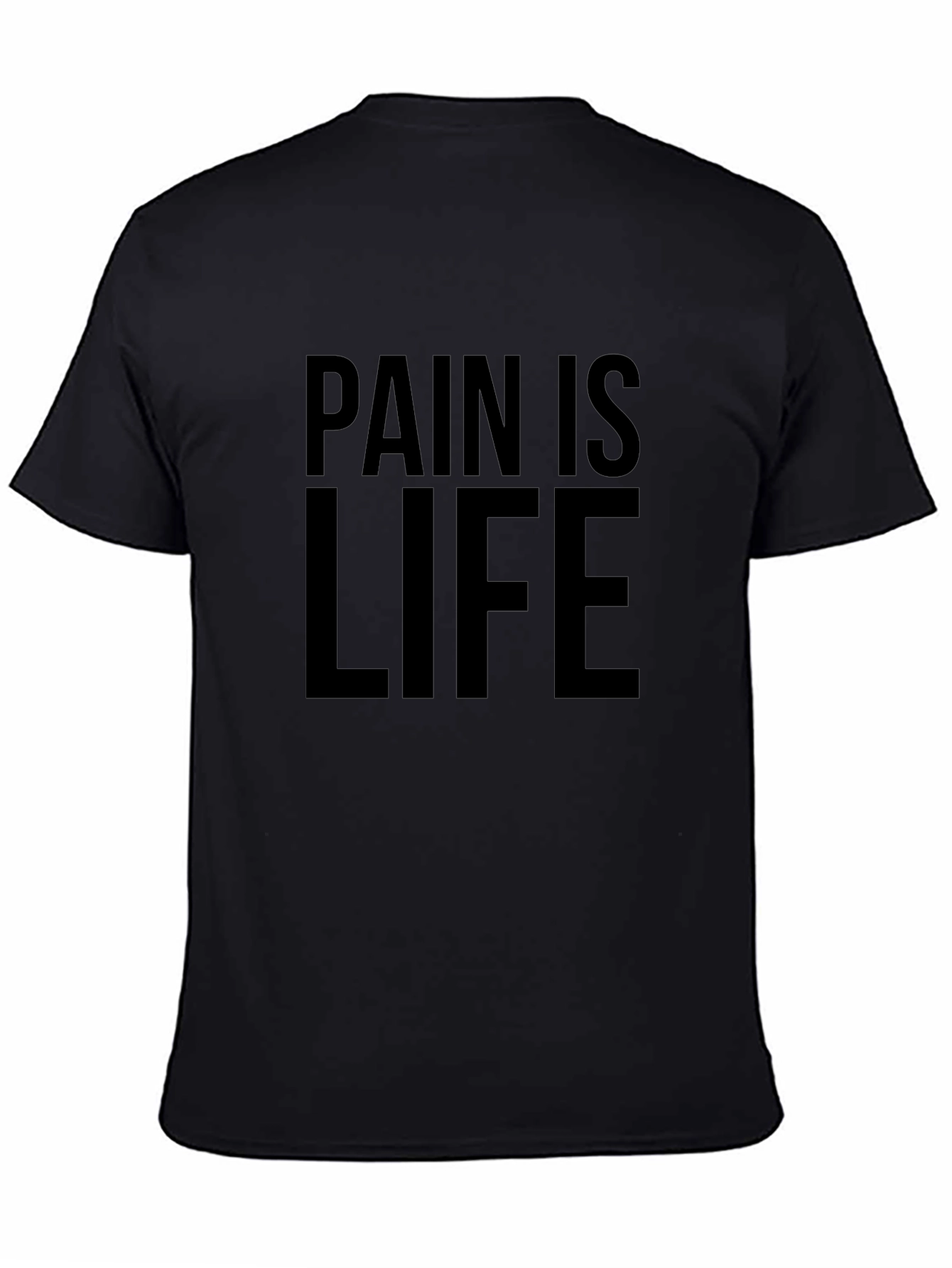 Pain is Life Black Graphic T-Shirt