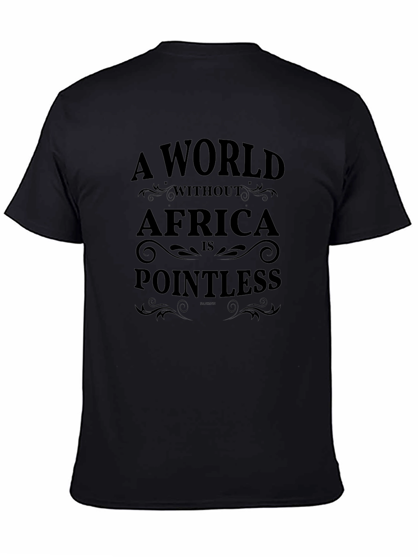 A World Without Africa is Pointless T-Shirt