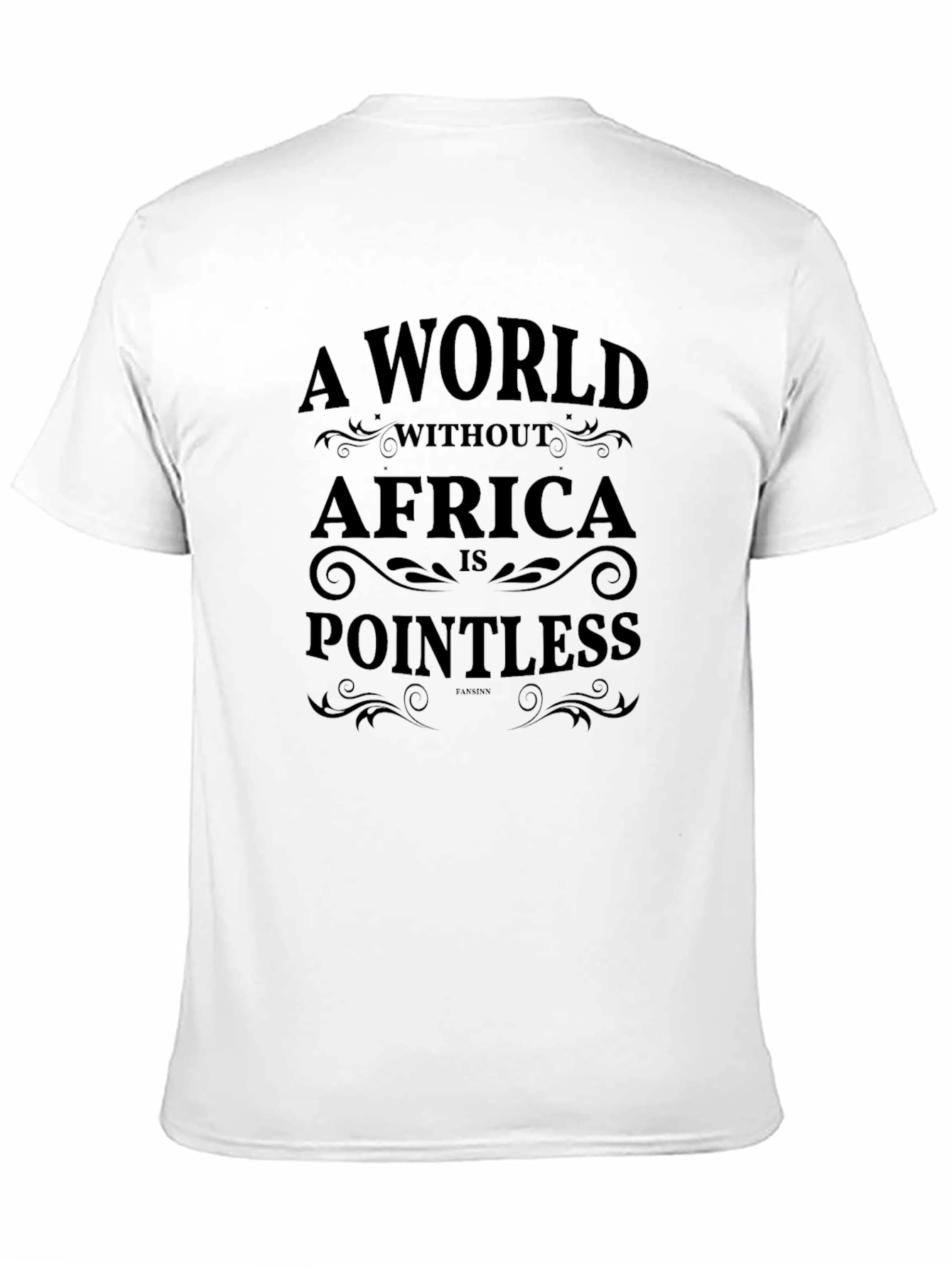 A World Without Africa is Pointless T-Shirt