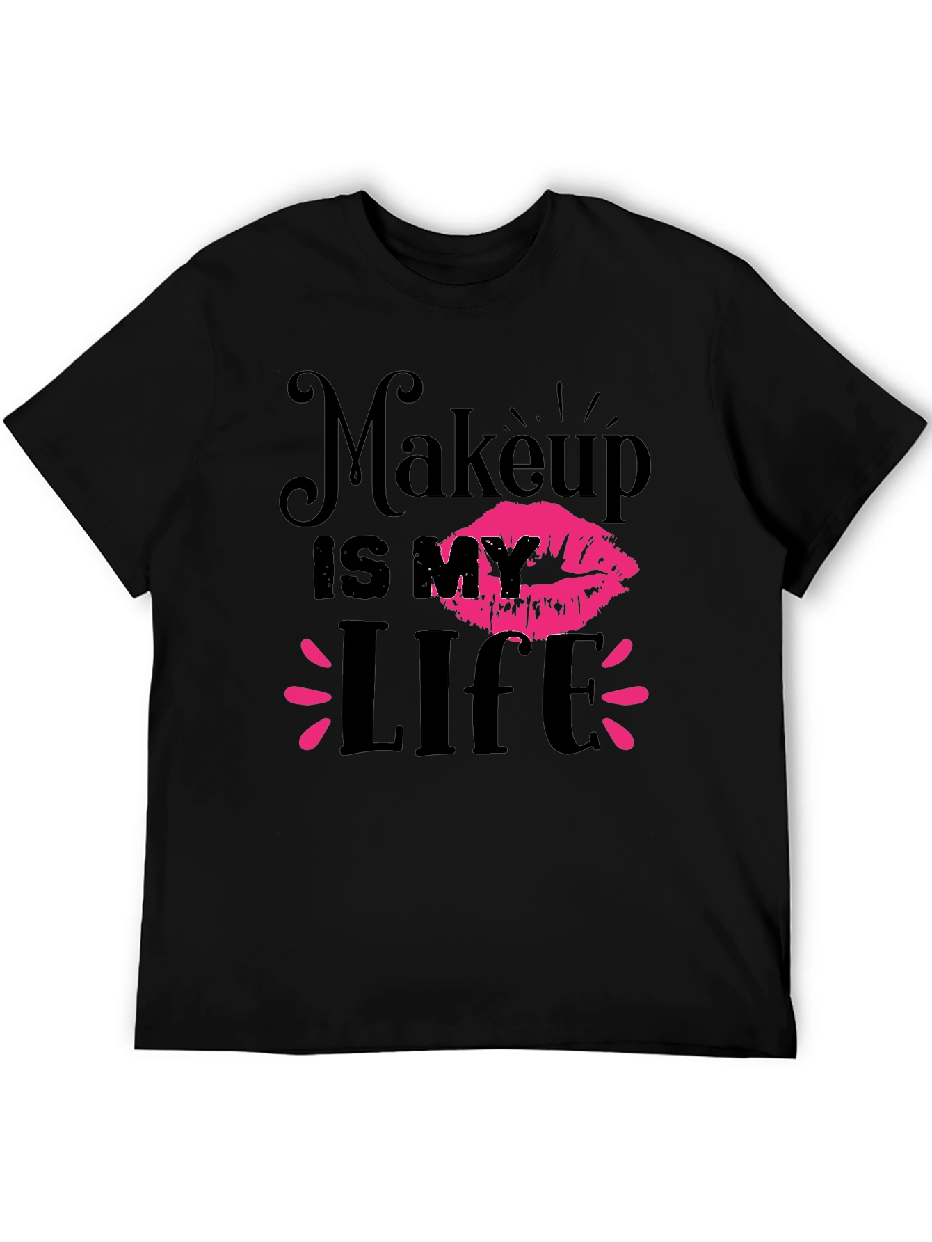 Makeup is My Life Graphic T-Shirt
