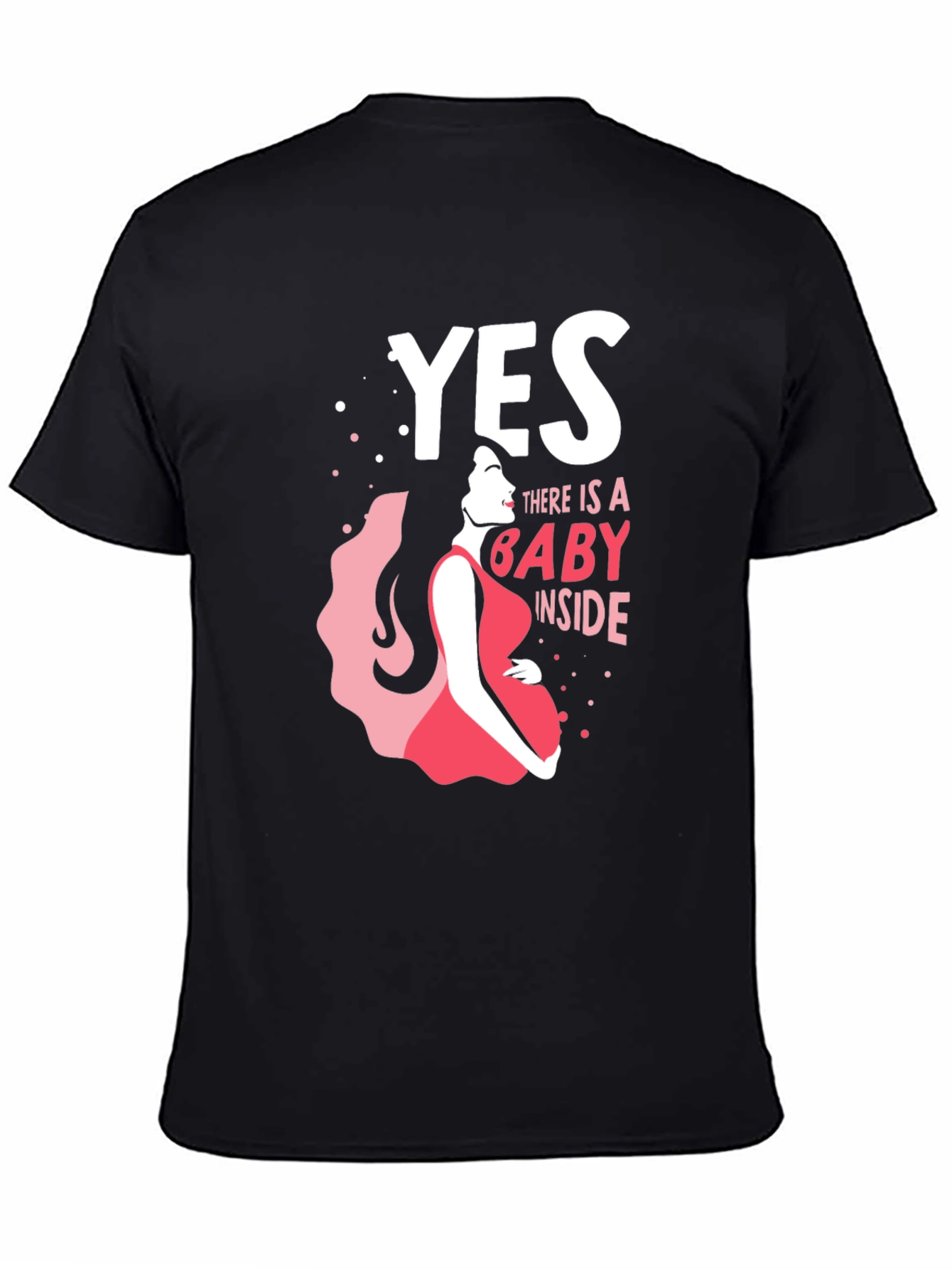 Yes There is a Baby Inside - Maternity T-Shirt
