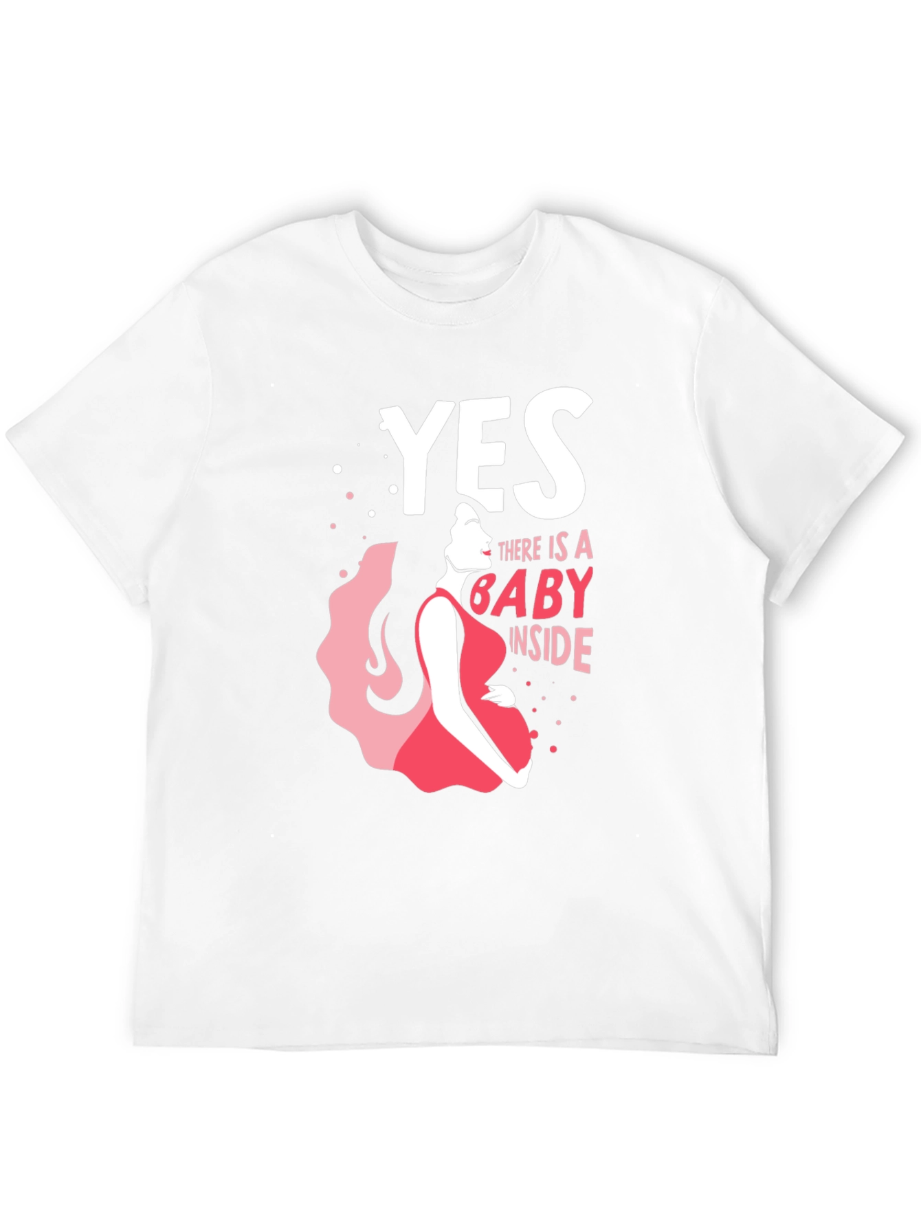 Yes There is a Baby Inside - Maternity T-Shirt