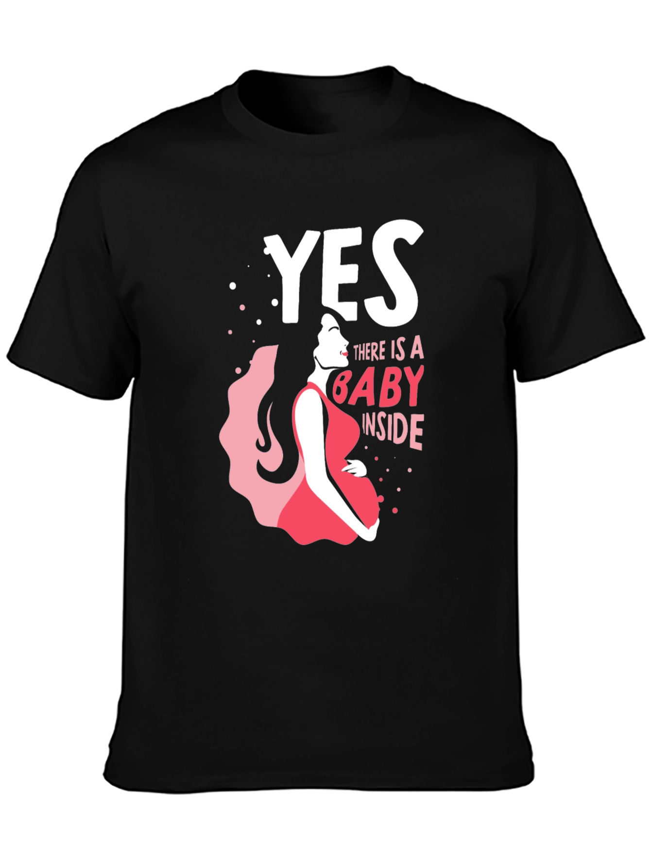 Yes There is a Baby Inside - Maternity T-Shirt