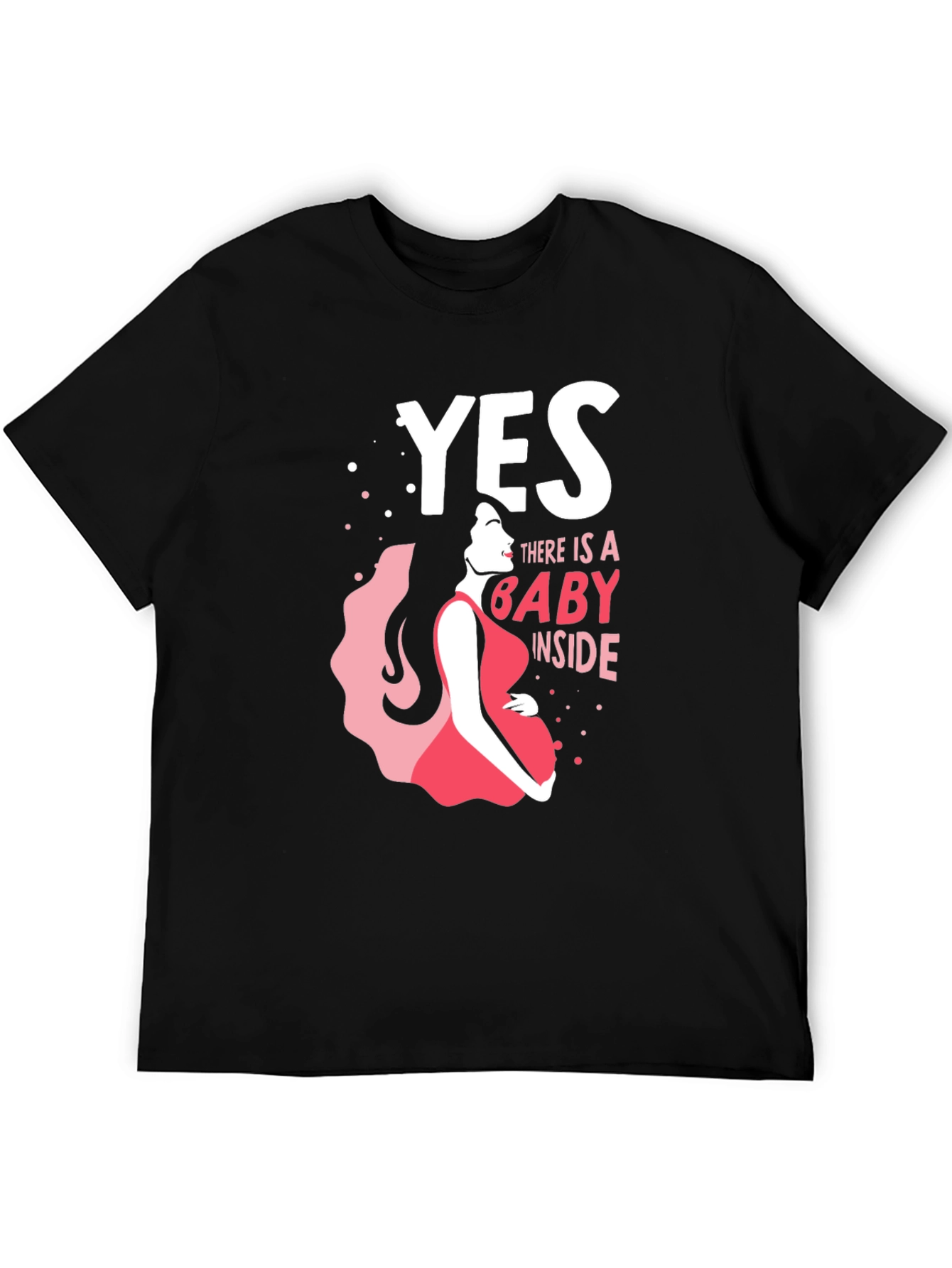 Yes There is a Baby Inside - Maternity T-Shirt