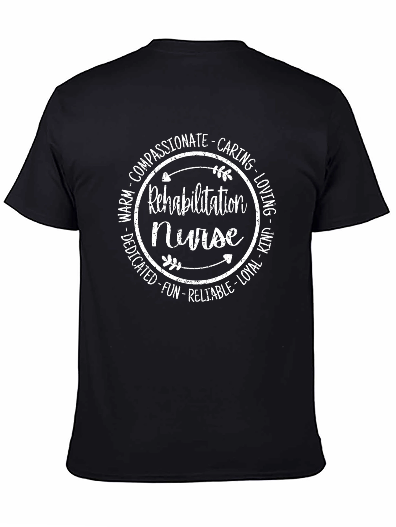 Rehabilitation Nurse T-Shirt - Caring & Compassionate