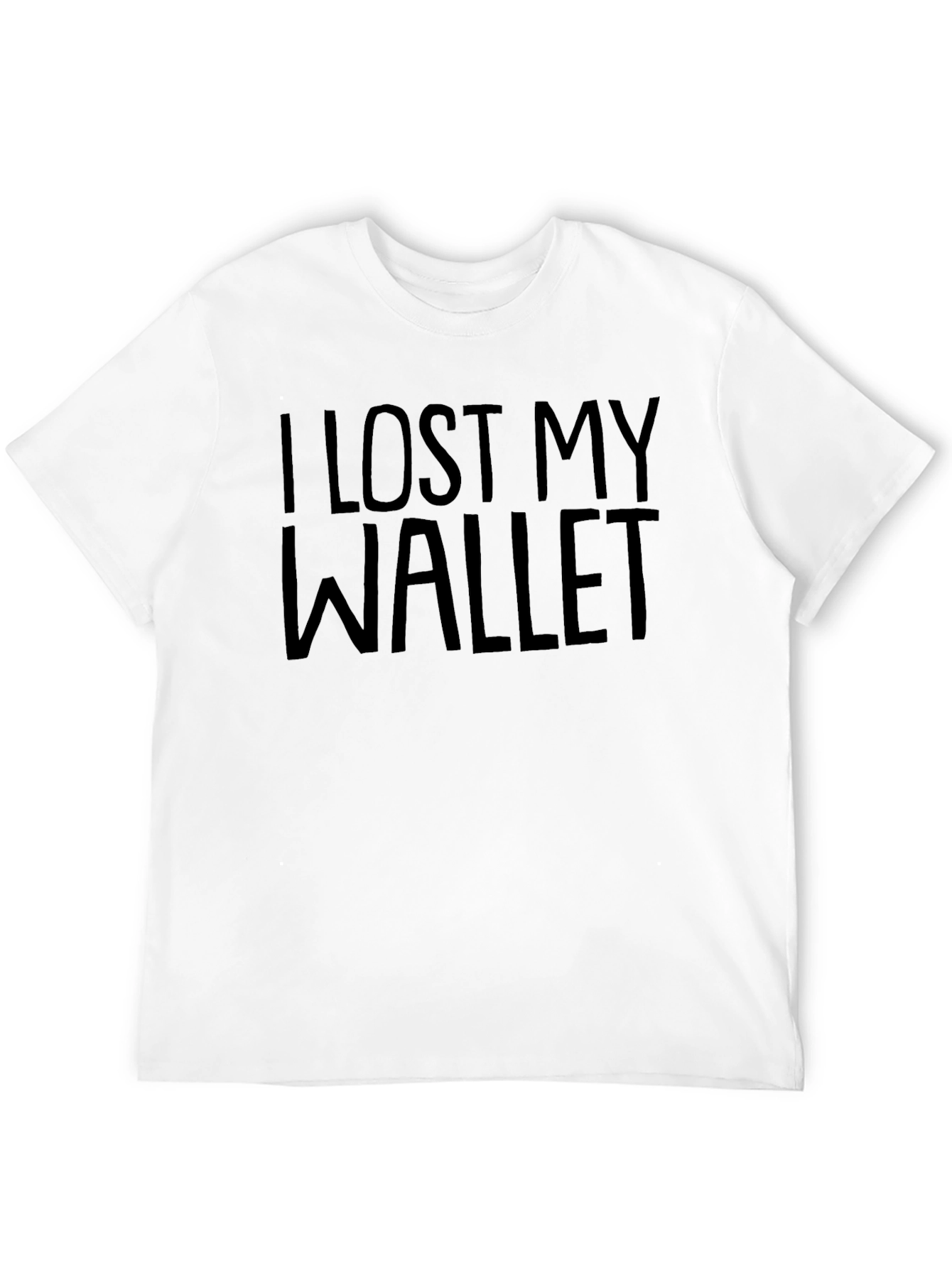 I Lost My Wallet T-Shirt - Funny Casual Tee