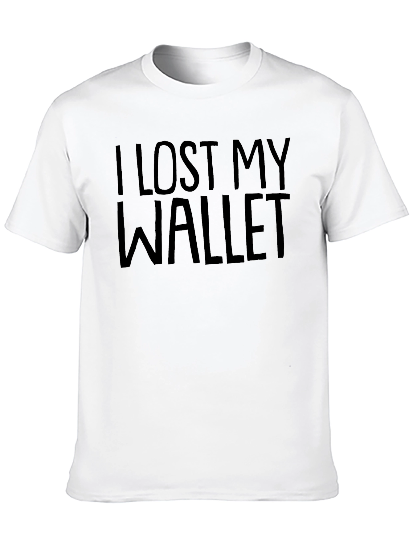 I Lost My Wallet T-Shirt - Funny Casual Tee