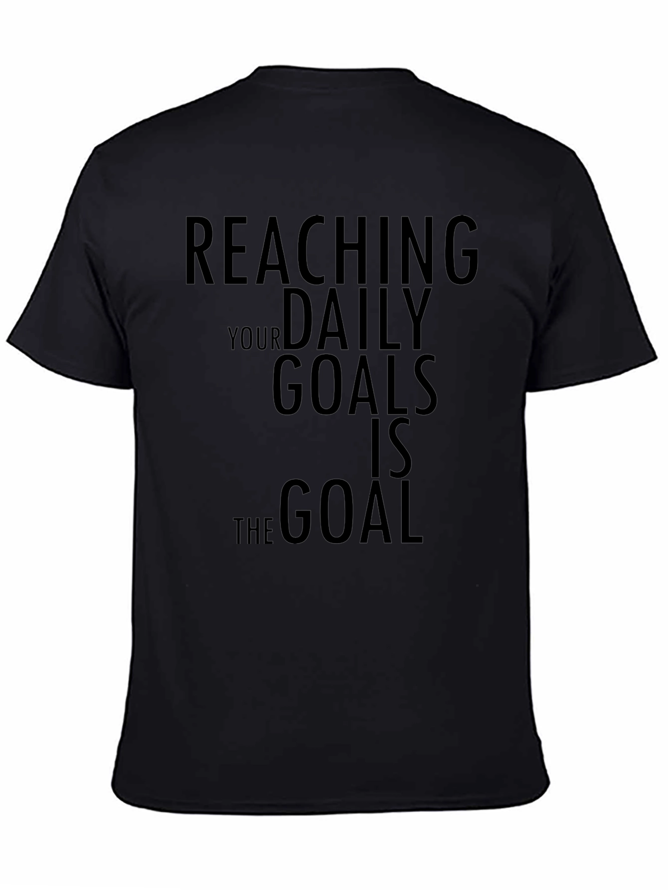 Reaching Daily Goals Motivational Black T-Shirt