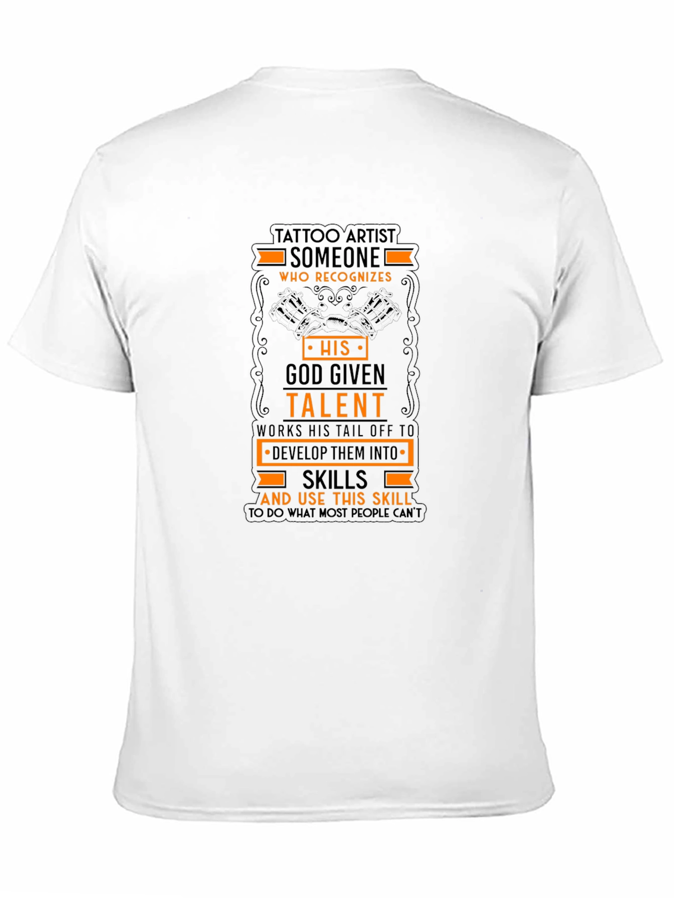 Tattoo Artist God Given Talent T-Shirt