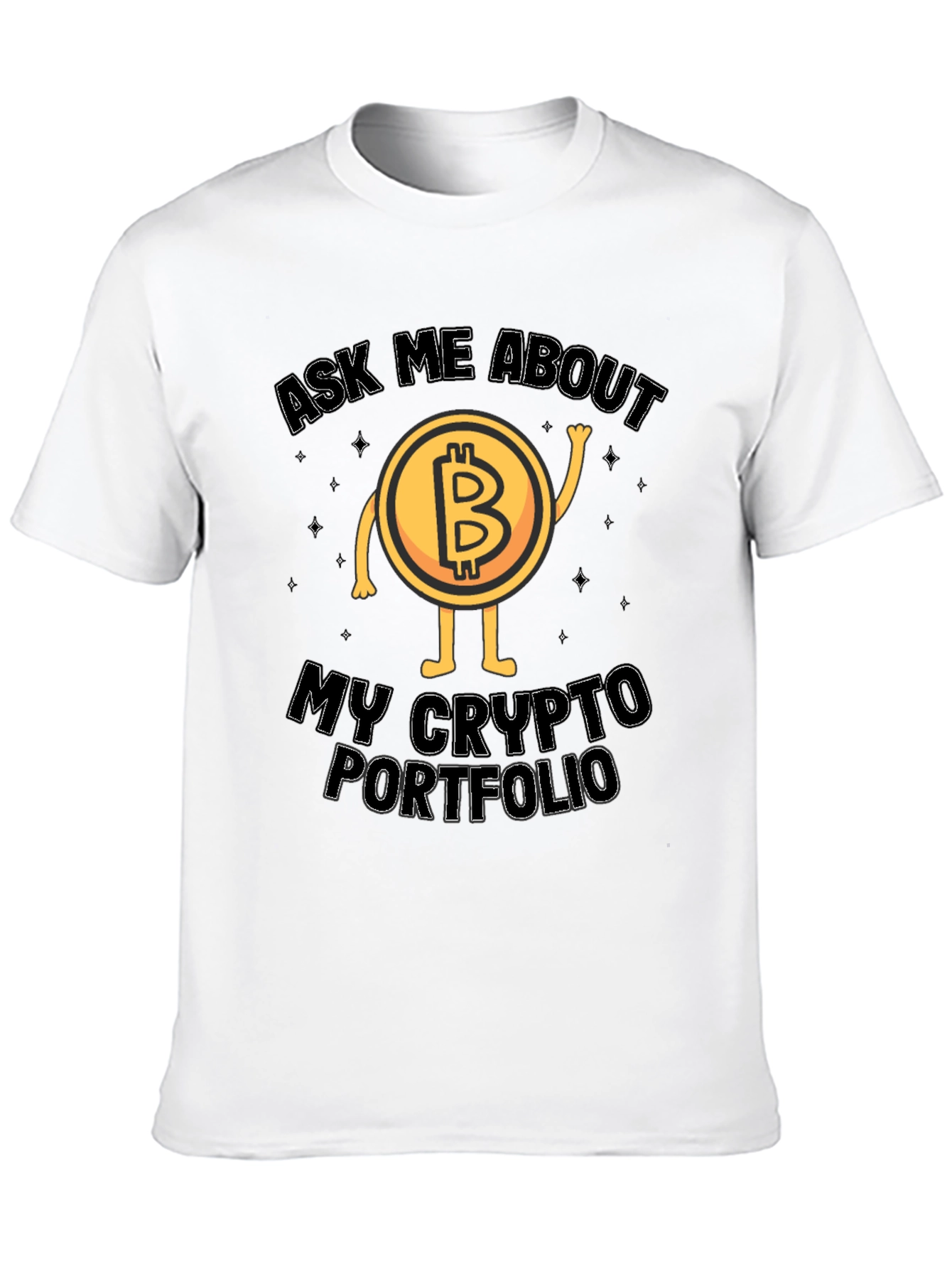 Bitcoin Crypto Portfolio T-Shirt - Ask Me About