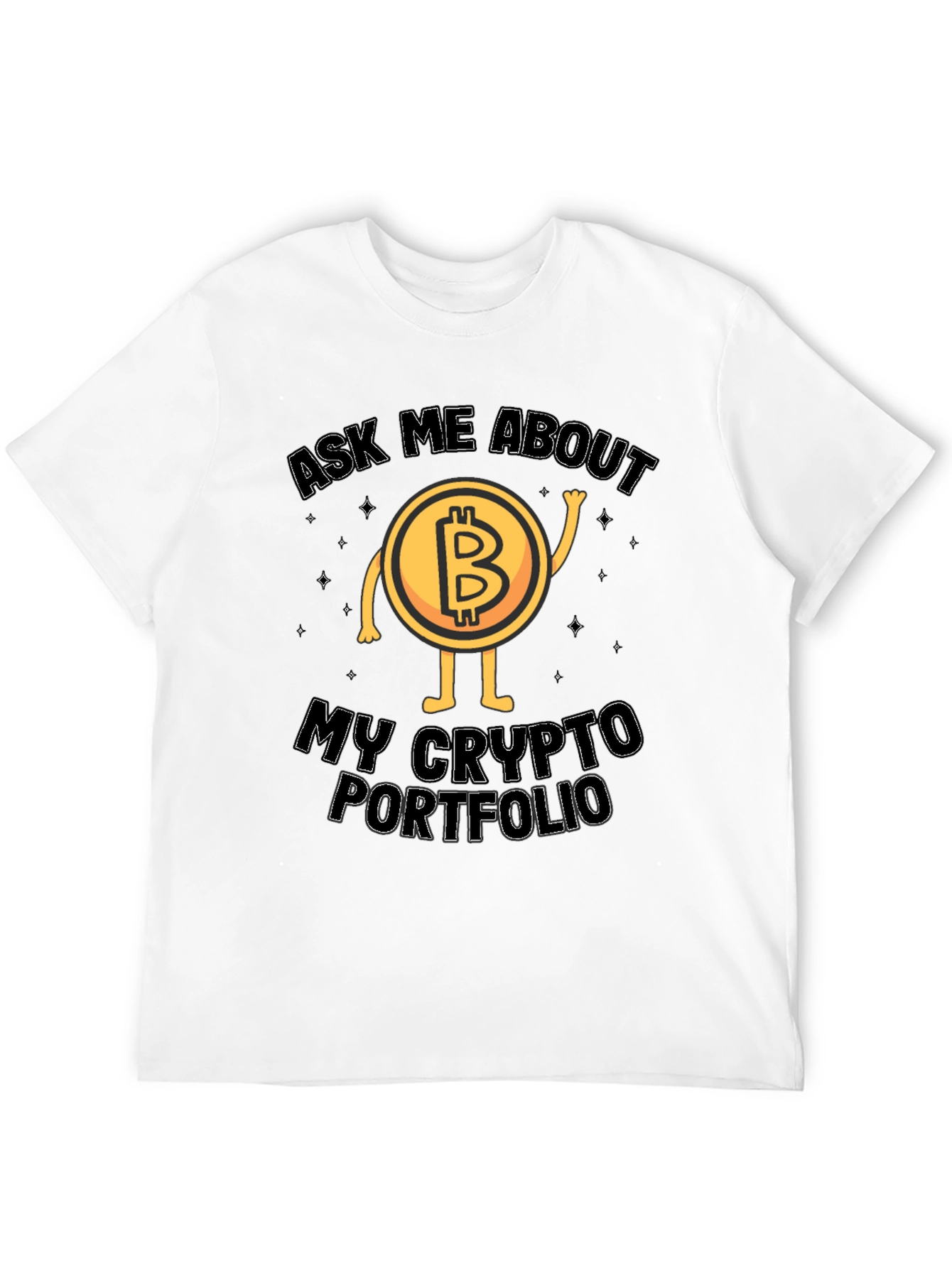 Bitcoin Crypto Portfolio T-Shirt - Ask Me About