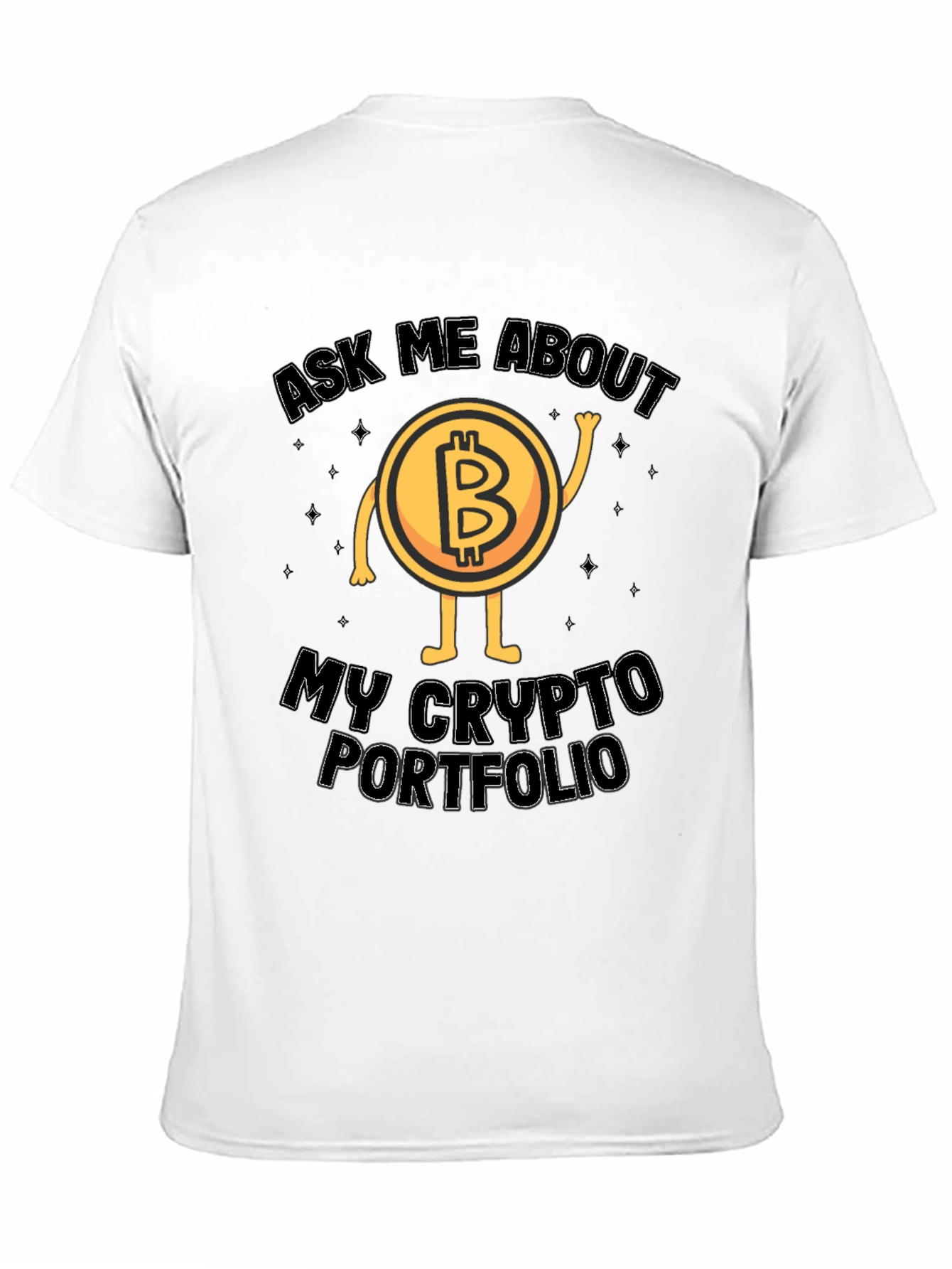 Bitcoin Crypto Portfolio T-Shirt - Ask Me About