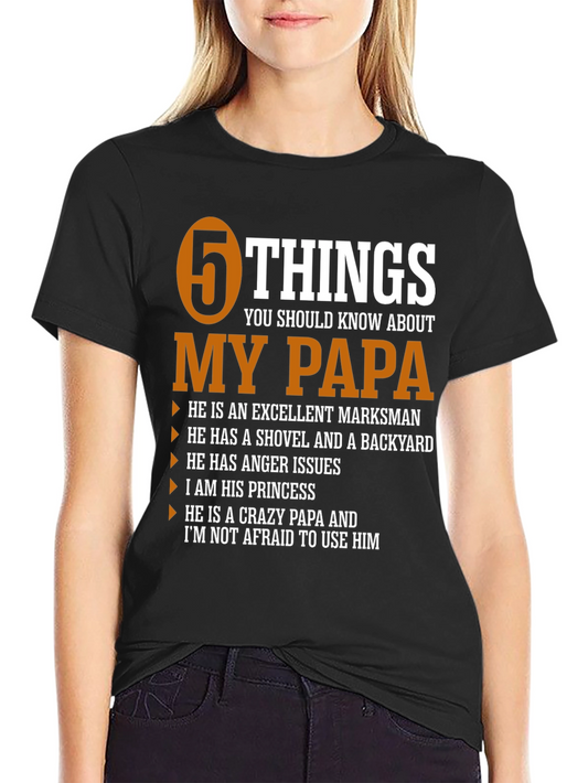 5 Things You Should Know About My Papa T-Shirt