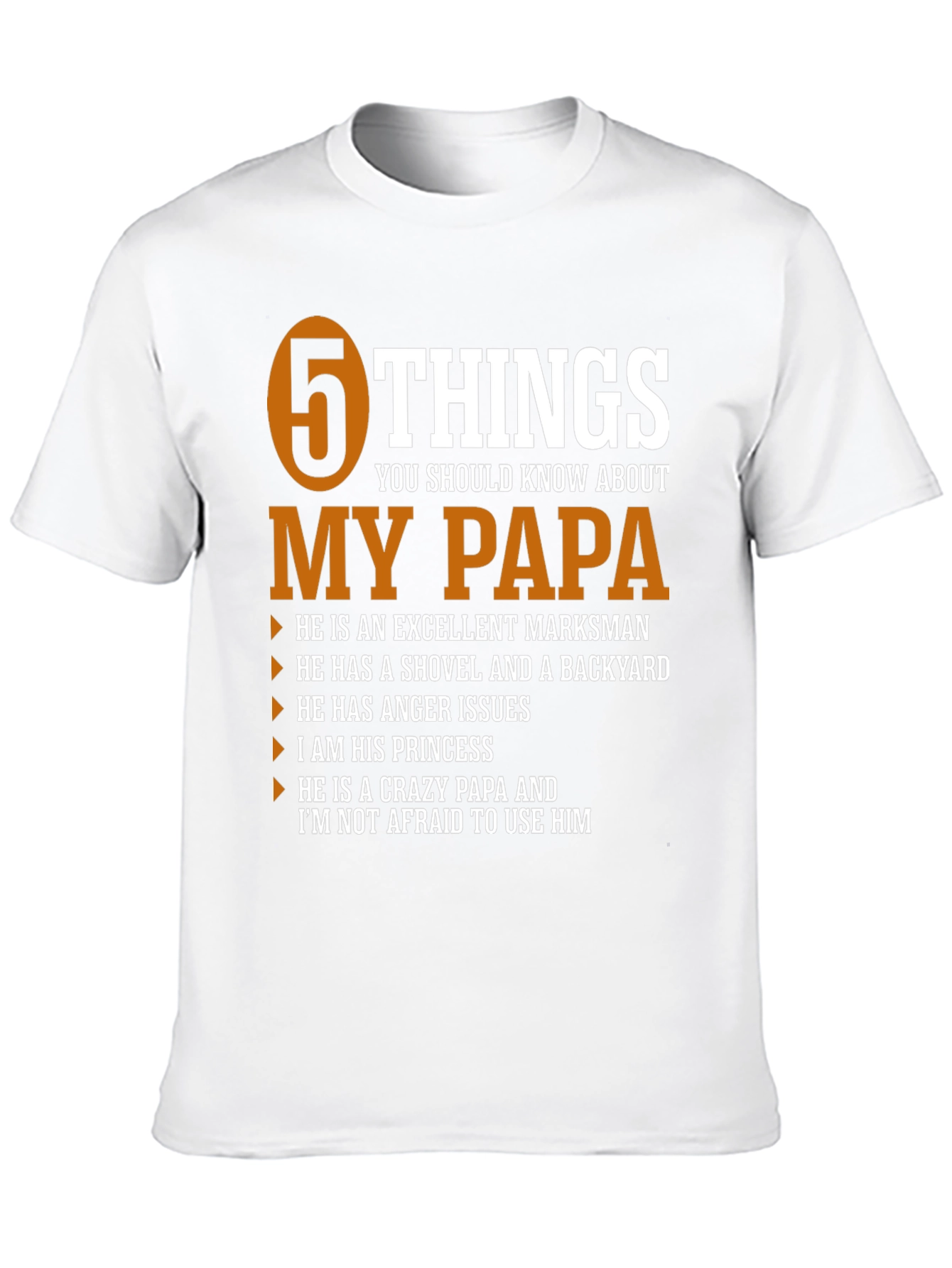 5 Things You Should Know About My Papa T-Shirt