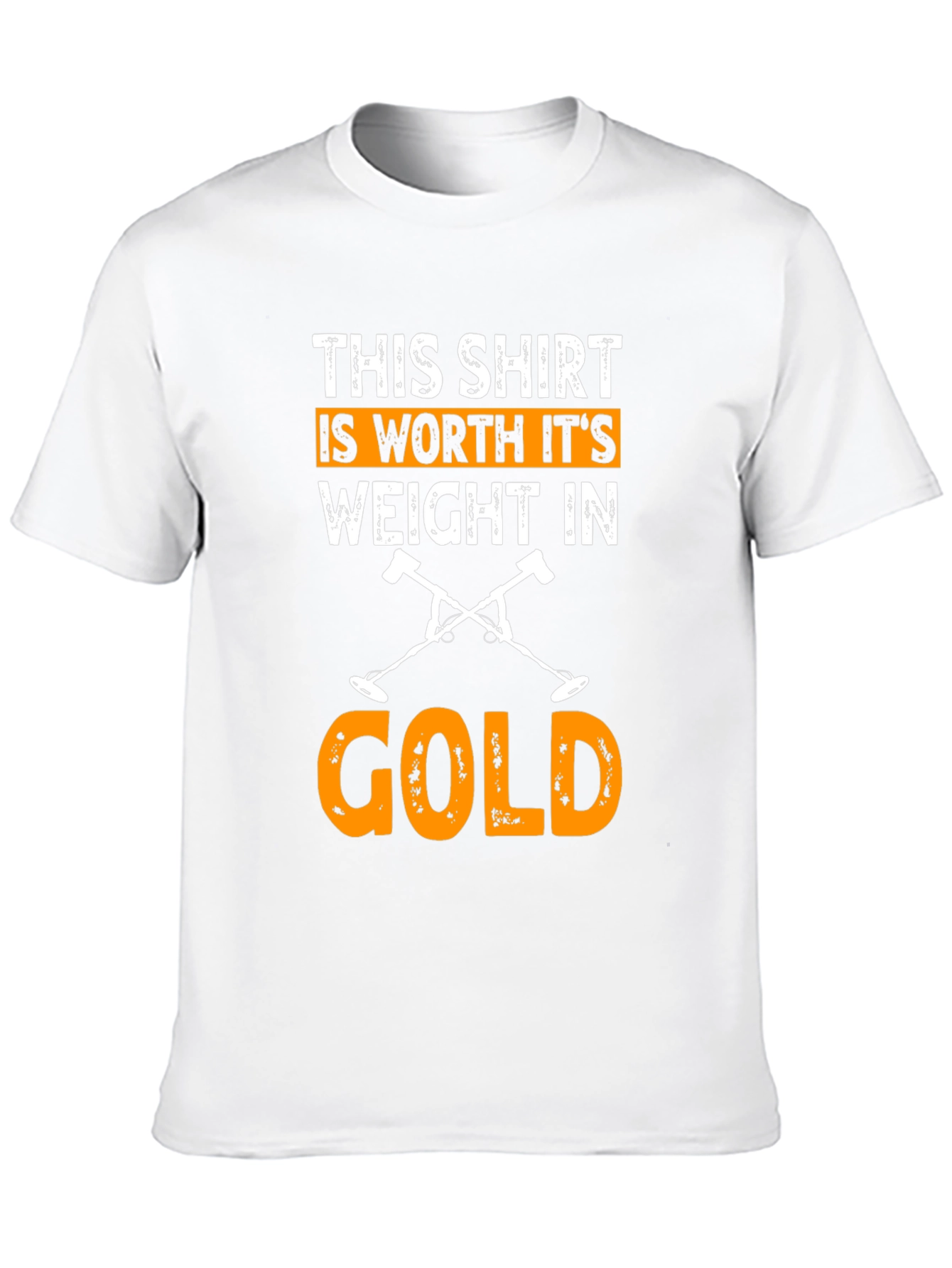 Worth Its Weight in Gold T-Shirt