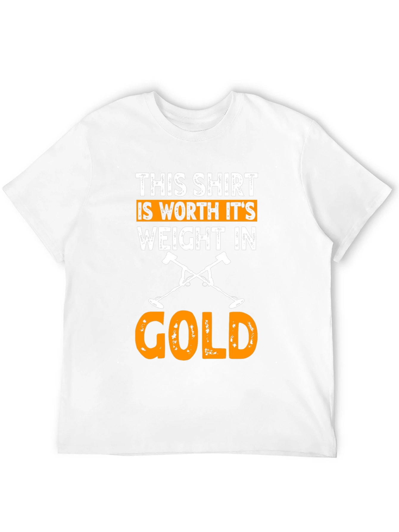 Worth Its Weight in Gold T-Shirt
