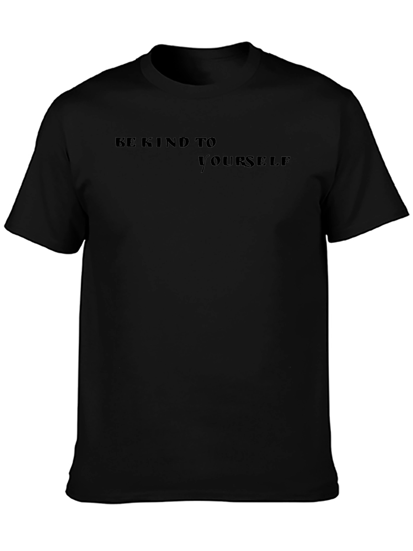 Be Kind to Yourself Black T-Shirt