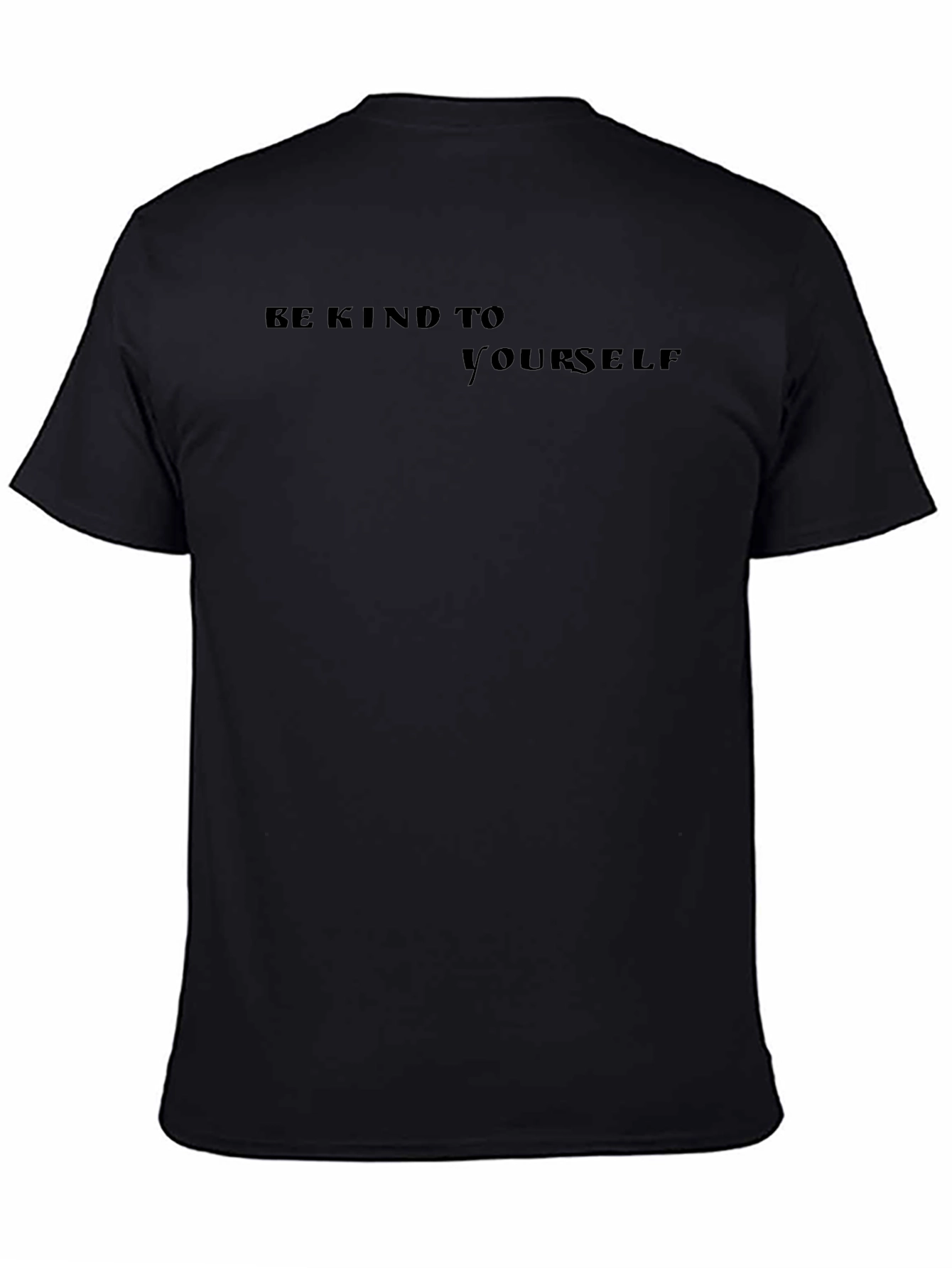 Be Kind to Yourself Black T-Shirt