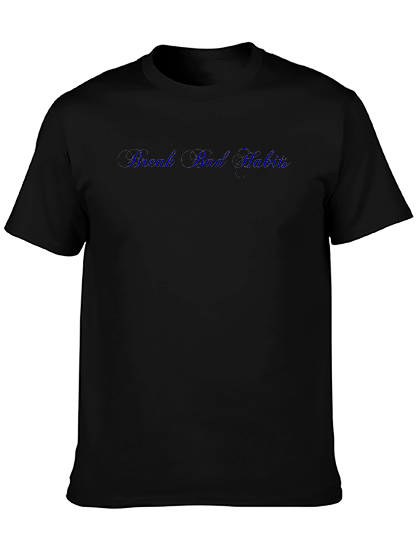 Break Bad Habits Tee - Premium Comfort
