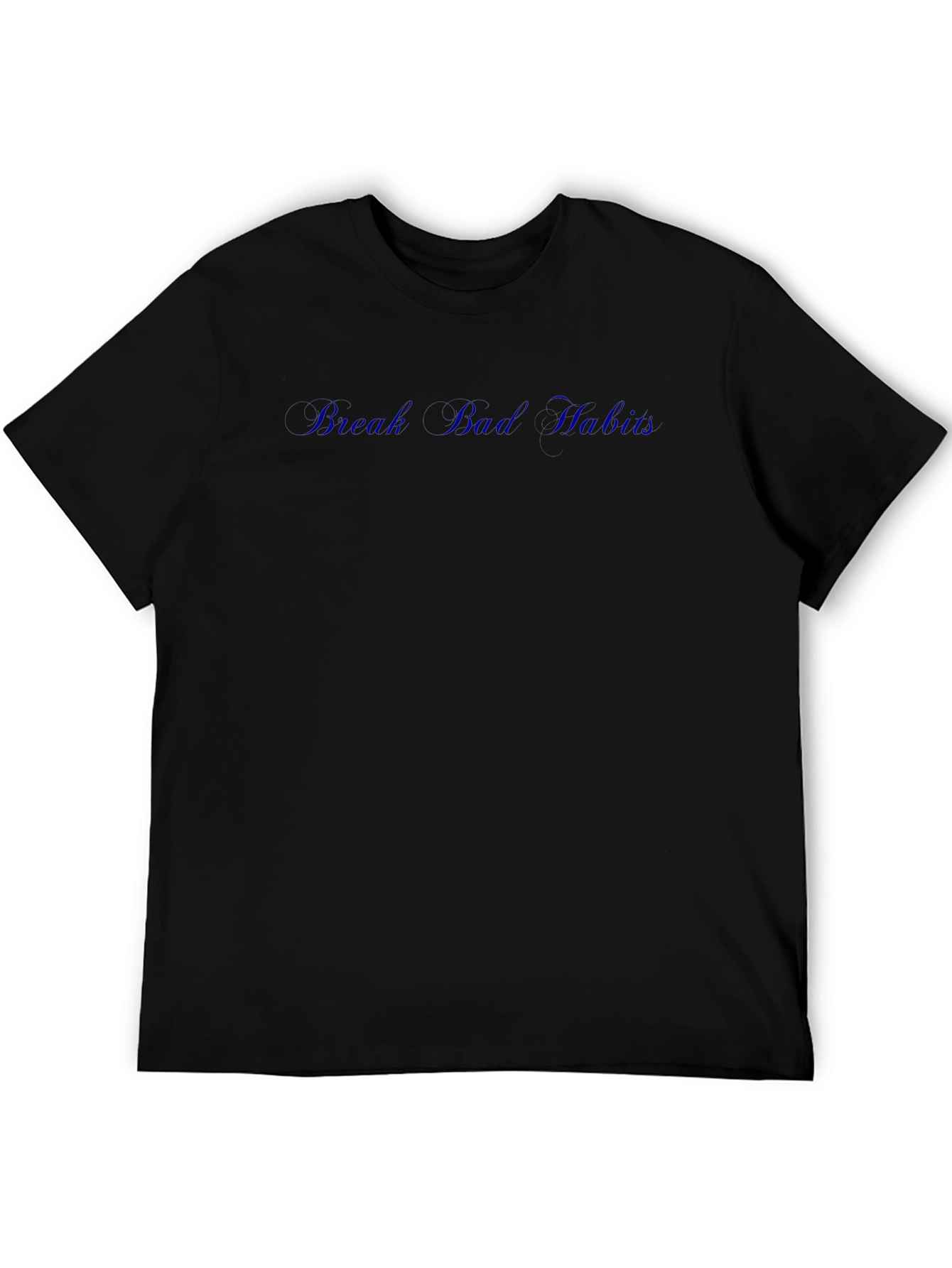Break Bad Habits Tee - Premium Comfort