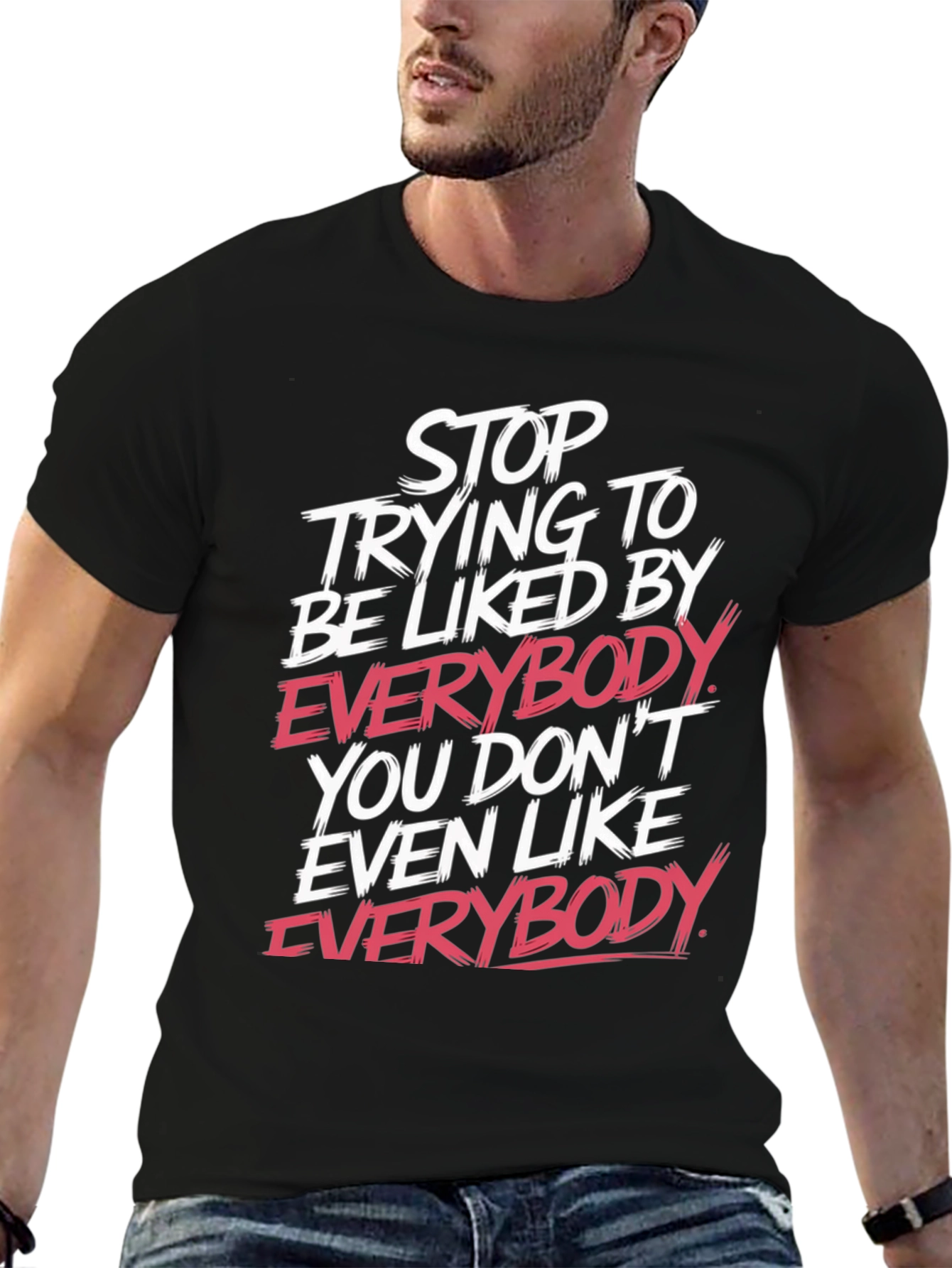 Stop Trying Tee - Bold Slogan T-Shirt