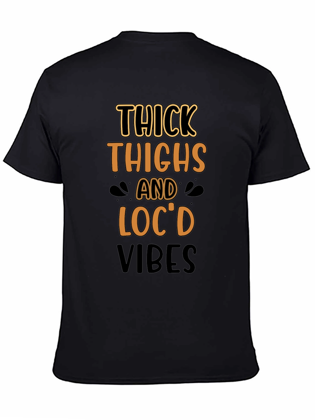 Thick Thighs Locd Vibes Black T-Shirt