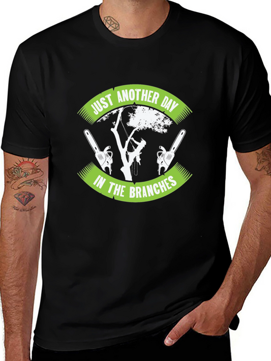 Arborist T-Shirt - Just Another Day in the Branches
