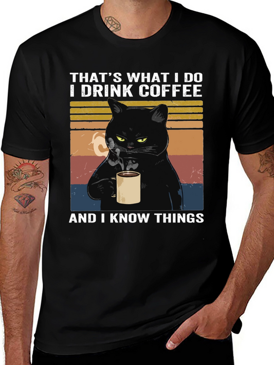 Coffee & Cat T-Shirt - I Drink Coffee and I Know Things