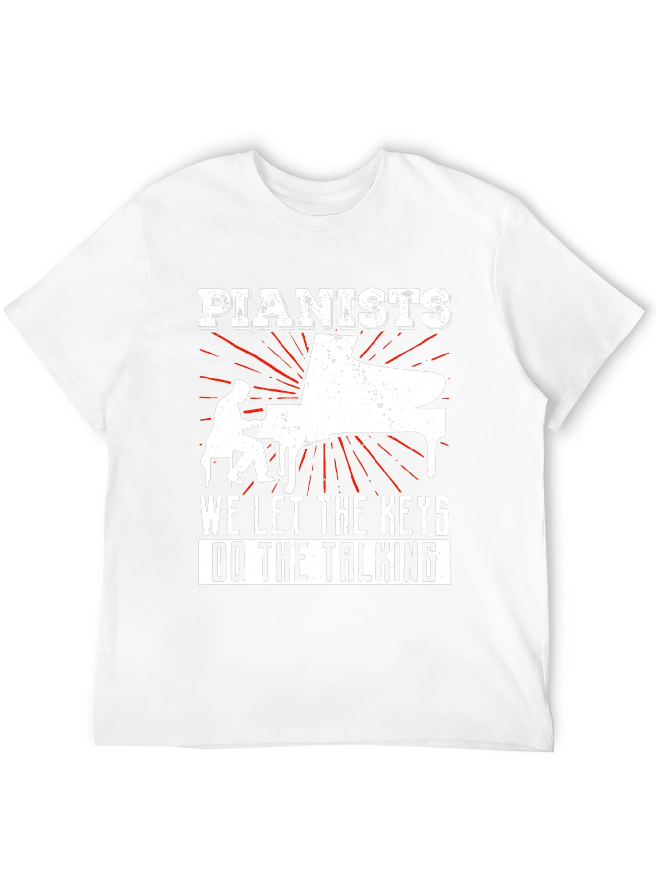 Pianist T-Shirt - Let the Keys Do The Talking