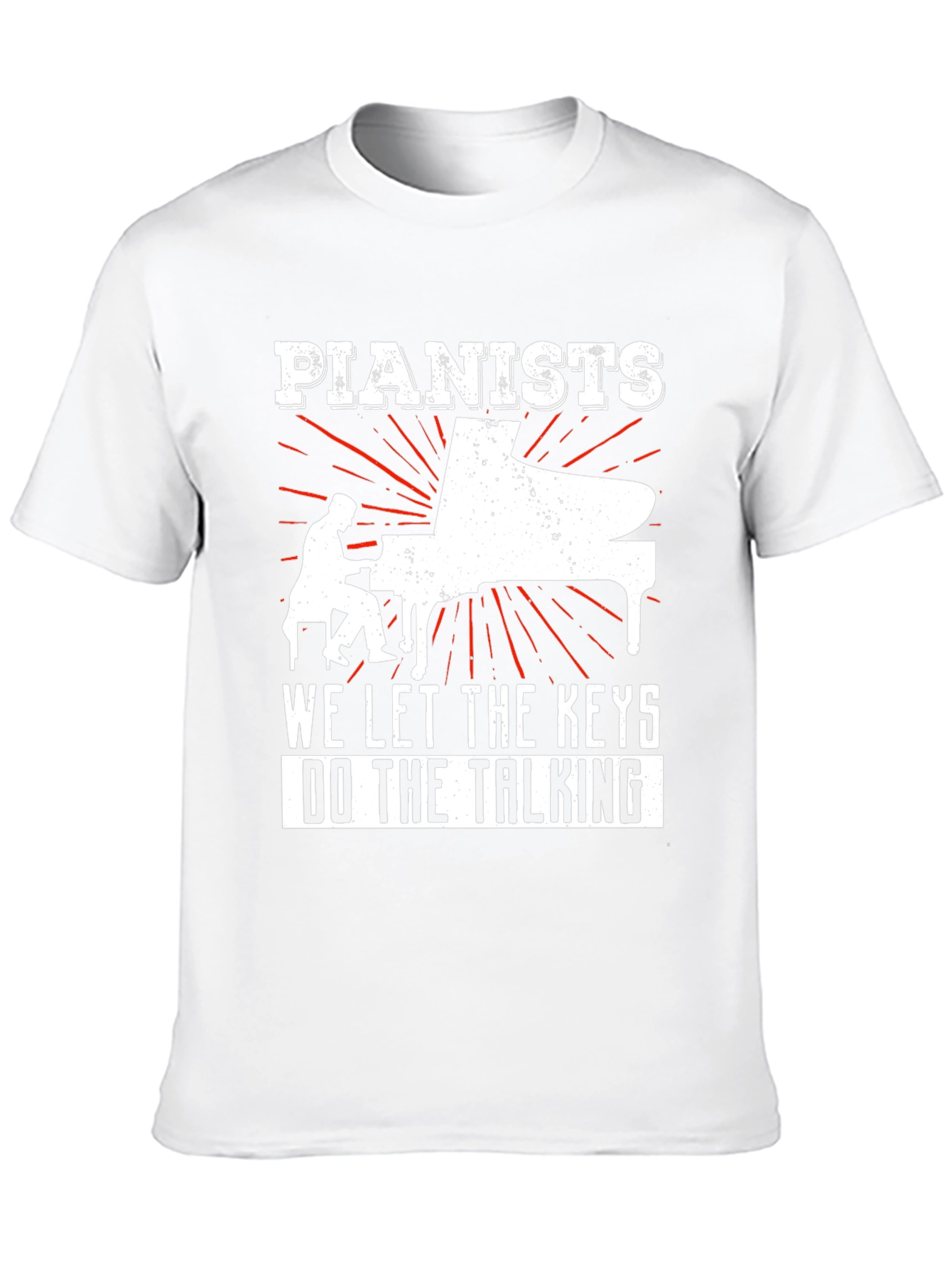 Pianist T-Shirt - Let the Keys Do The Talking