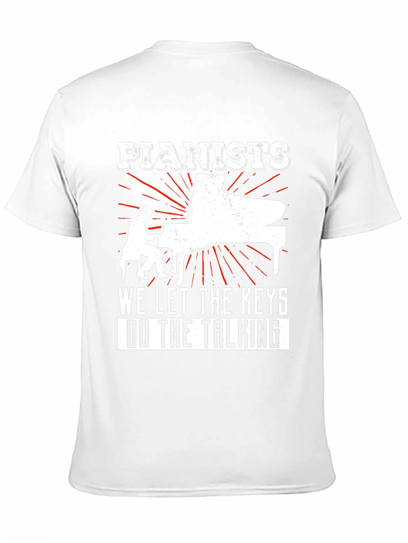 Pianist T-Shirt - Let the Keys Do The Talking