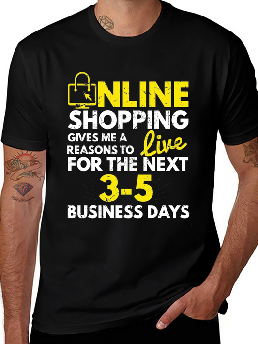 Online Shopping T-Shirt | 3-5 Business Days Humor