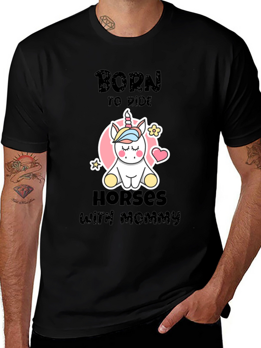 Born to Ride Horses with Mommy - Unicorn Graphic Tee