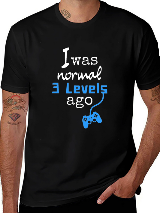 I Was Normal 3 Levels Ago Gamer T-Shirt