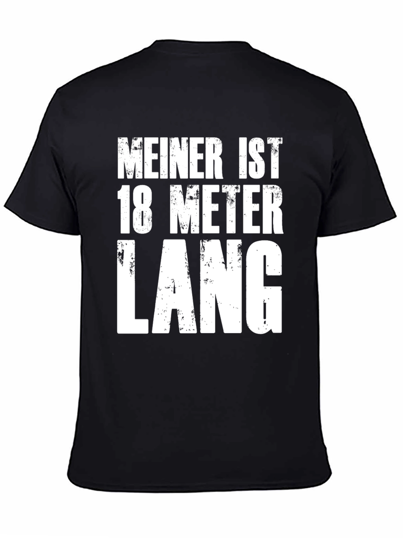 Humorous Meiner Ist 18 Meter Lang Black T-Shirt