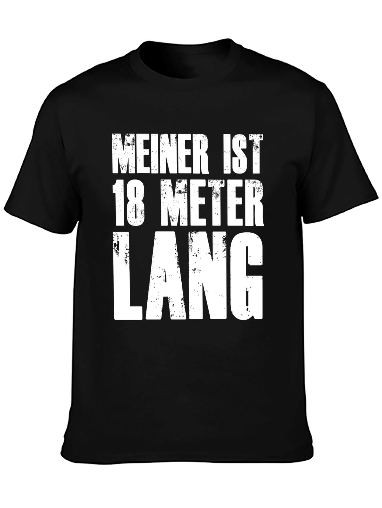 Humorous Meiner Ist 18 Meter Lang Black T-Shirt