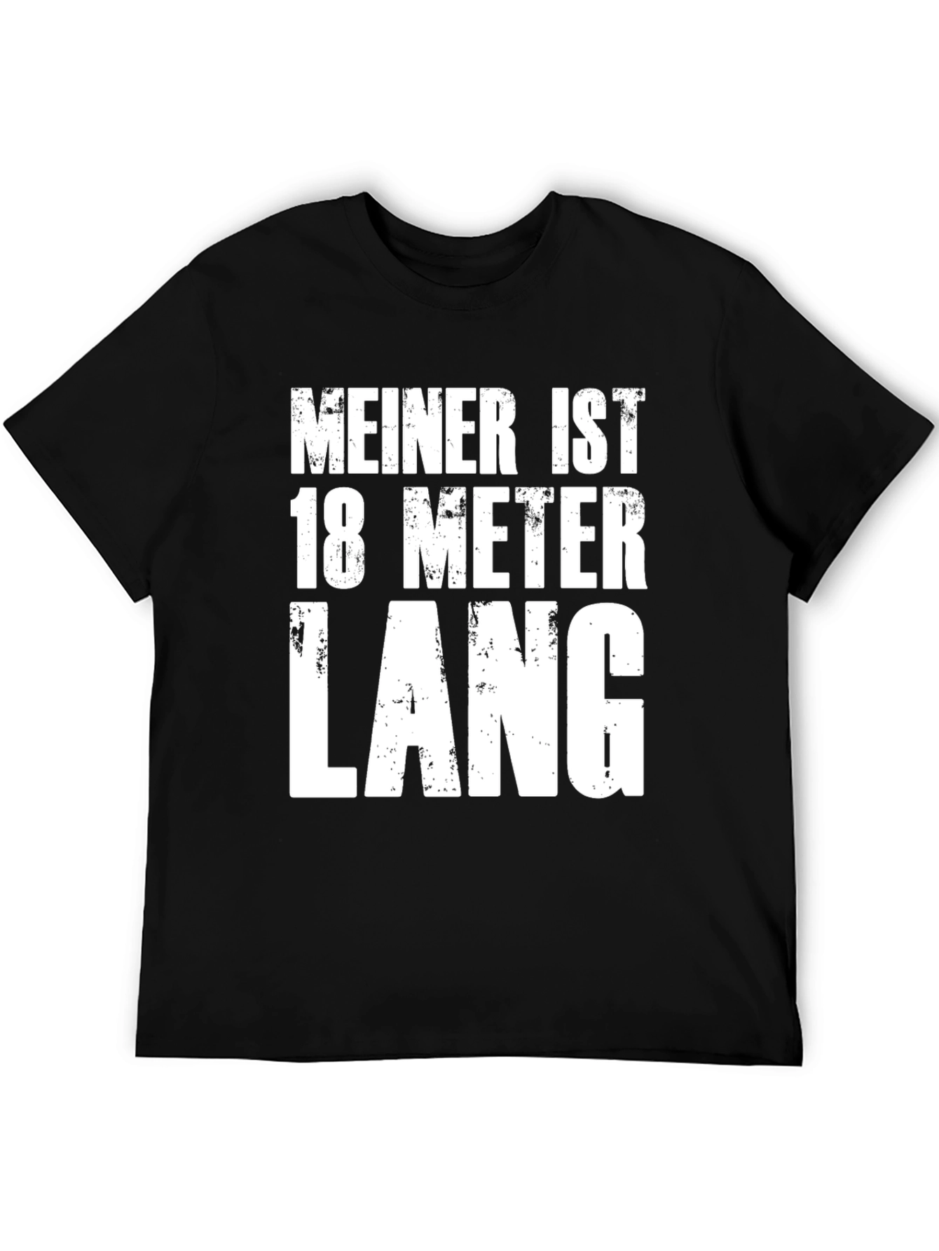 Humorous Meiner Ist 18 Meter Lang Black T-Shirt