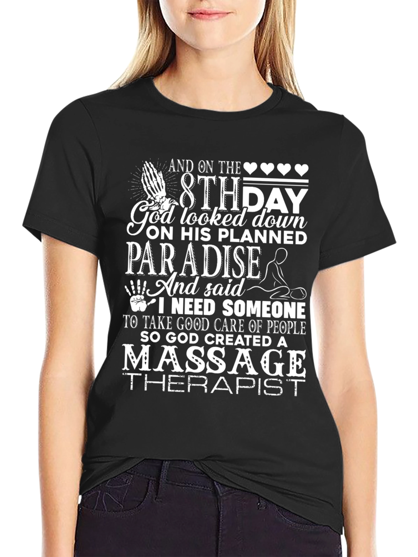 Massage Therapist T-Shirt: Gods 8th Day Creation