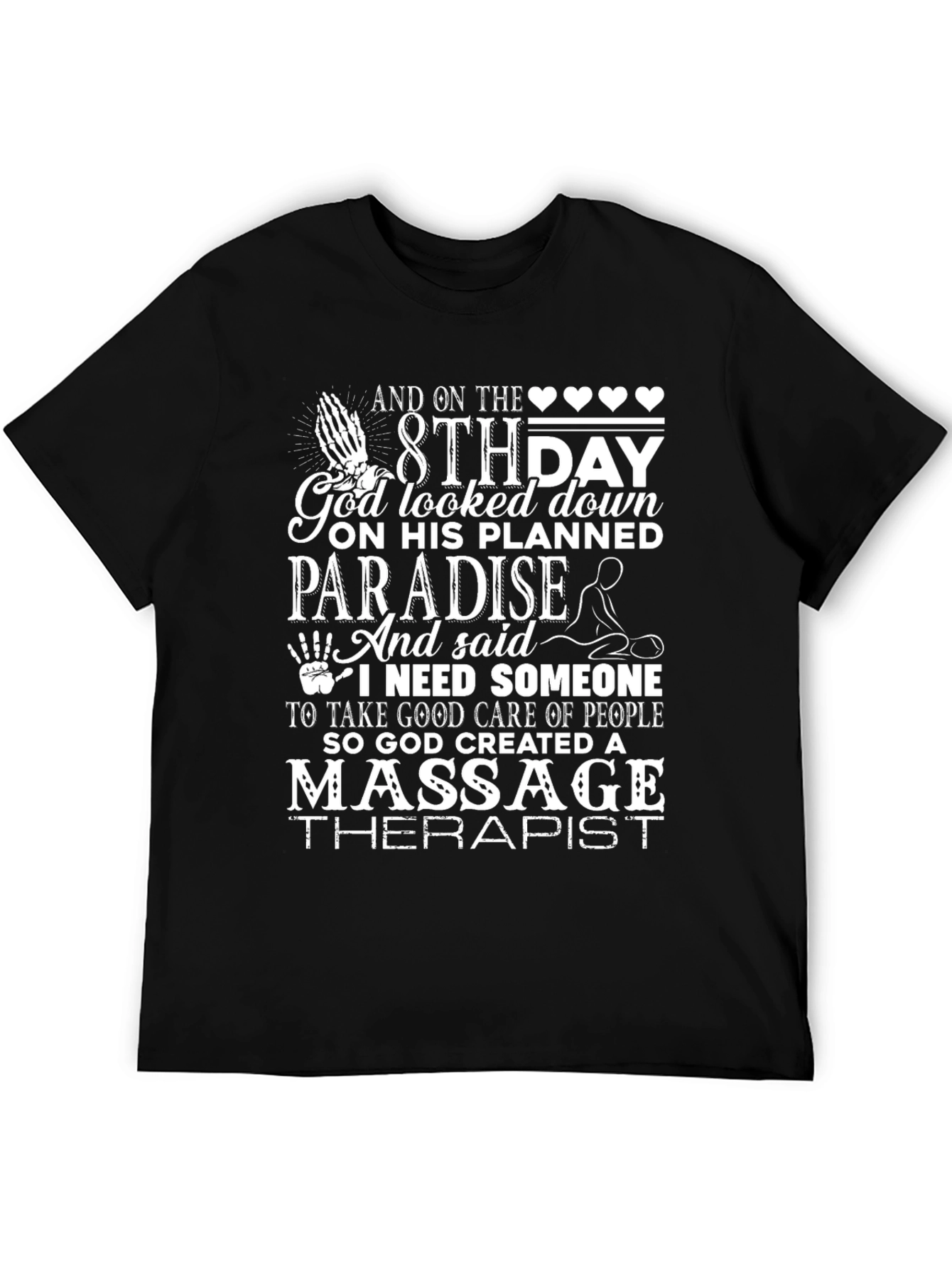 Massage Therapist T-Shirt: Gods 8th Day Creation